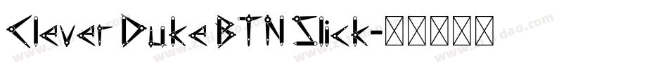 Clever Duke BTN Slick字体转换